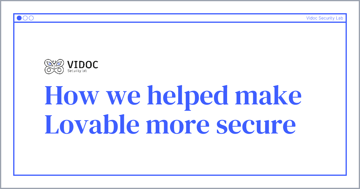 How we helped make Lovable more secure
